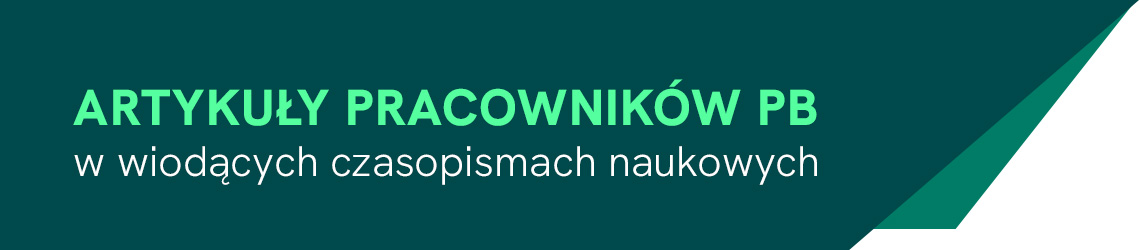 Artykuły pracowników PB w wiodących czasopismach naukowych