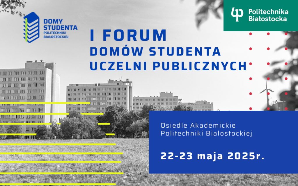I Forum Domów Studenta Uczelni Publicznych w Politechnice Białostockiej