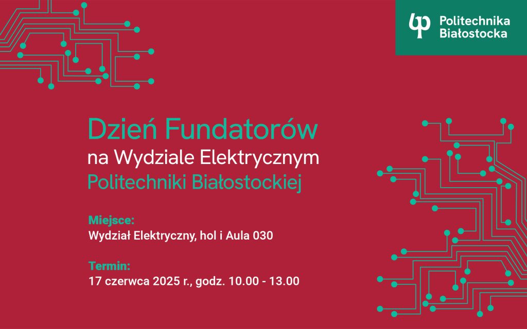 Dzień Fundatorów Stypendiów Przemysłowych na Wydziale Elektrycznym Politechniki Białostockiej