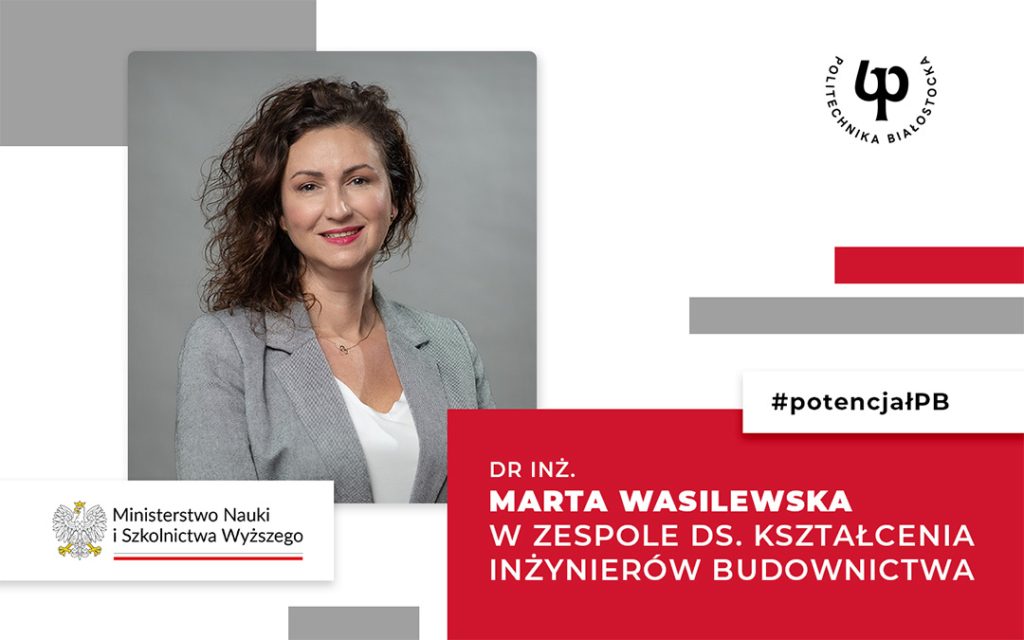 Dr inż. Marta Wasilewska w Zespole ds. kształcenia inżynierów budownictwa