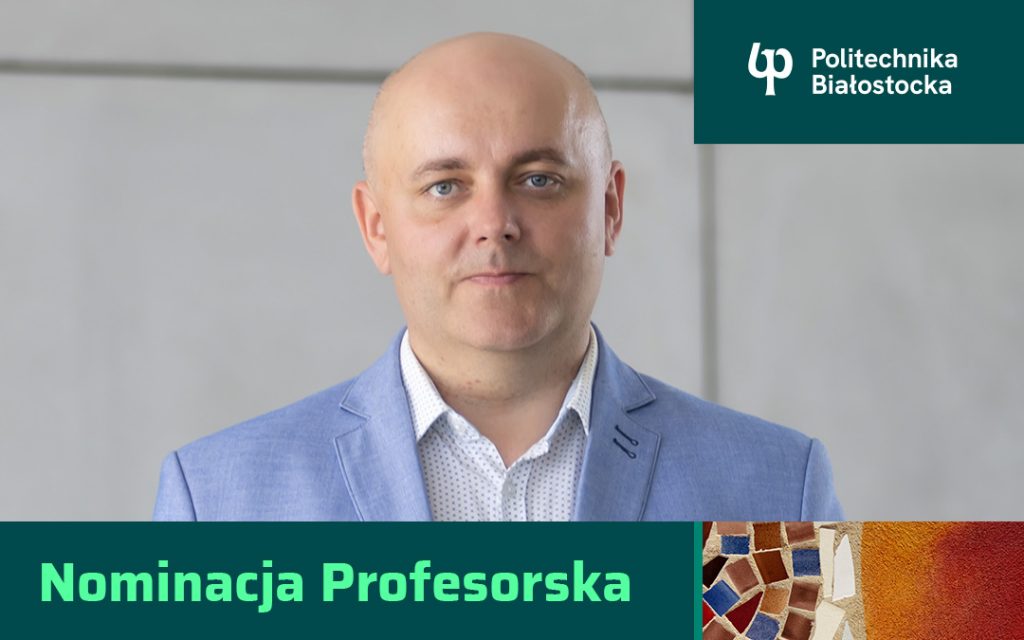 Nominacja profesorska dla dr. hab. inż. Łukasza Sajewskiego, prof. PB