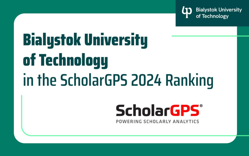 Bialystok University of Technology Among the Best – ScholarGPS 2024 Ranking