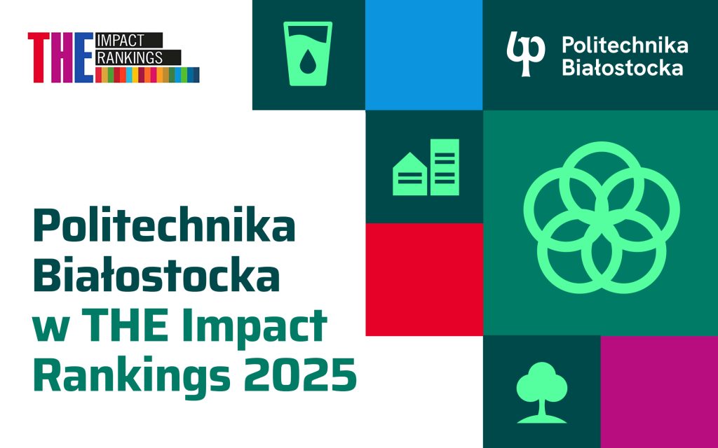 Politechnika Białostocka w prestiżowym rankingu Times Higher Education Impact Rankings 2025