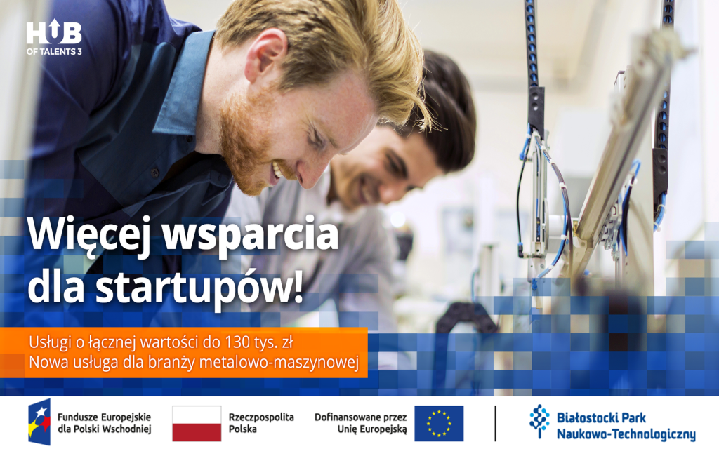 Więcej wsparcia w Hub of Talents 3 – startupy mogą zyskać nawet 130 tys. zł na rozwój
