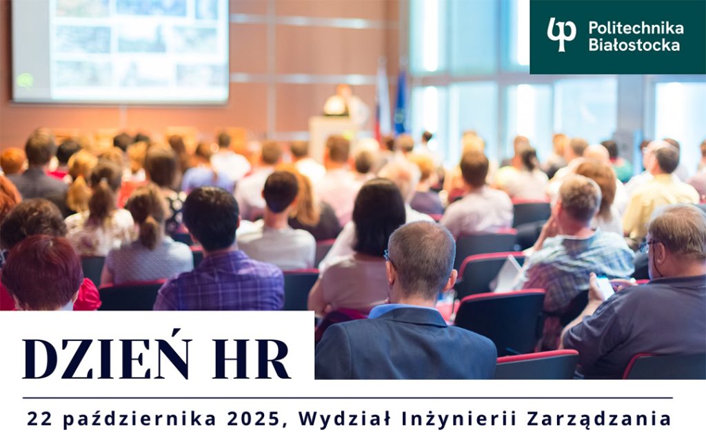 IV Dzień HR w Politechnice Białostockiej – zapisz się już dziś