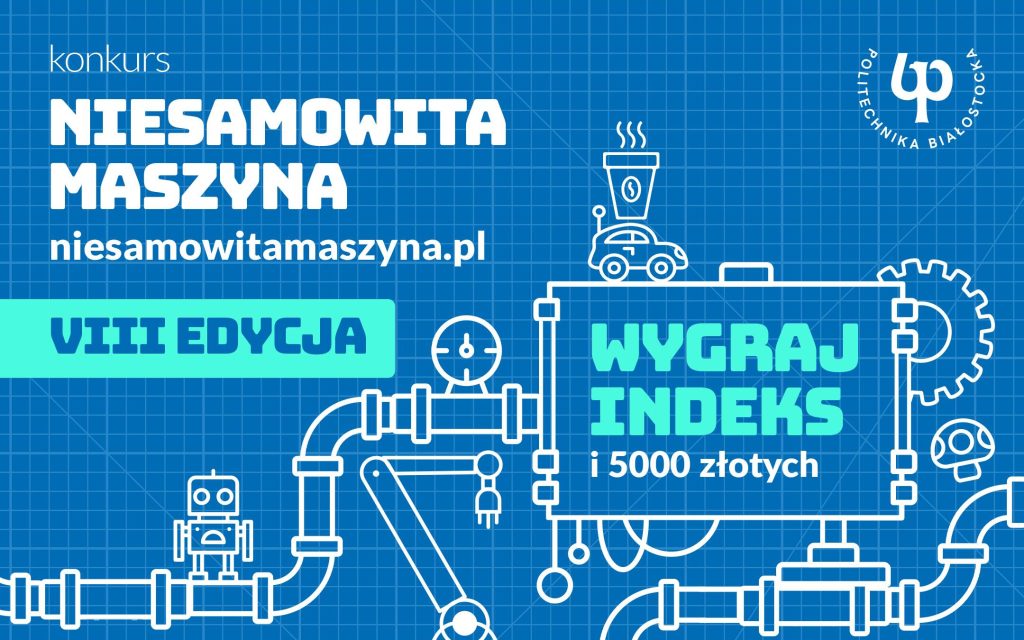 Niesamowita Maszyna 2026. Konkurs o indeks i 5 000 zł