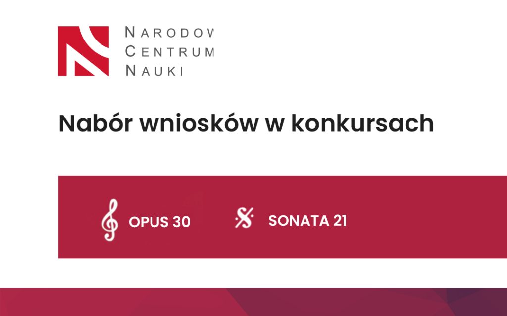 Nabór do konkursów dla naukowców: OPUS 30 i SONATA 21