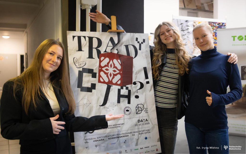Tradycja?!  – VIII East Design Days 2025 na Wydziale Architektury Politechniki Białostockiej