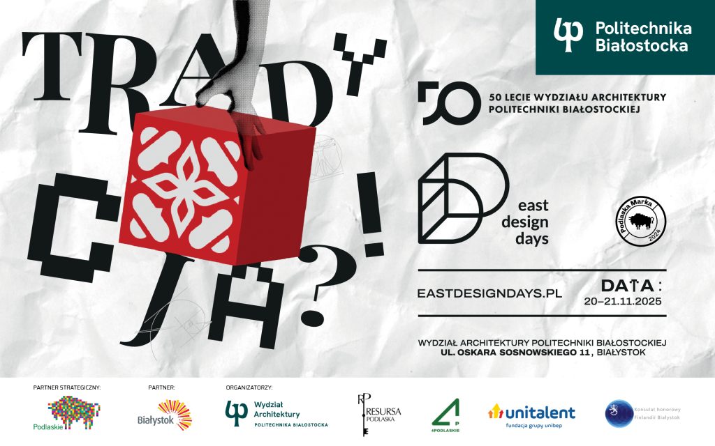 East Design Days 2025 – tradycja?! w Politechnice Białostockiej