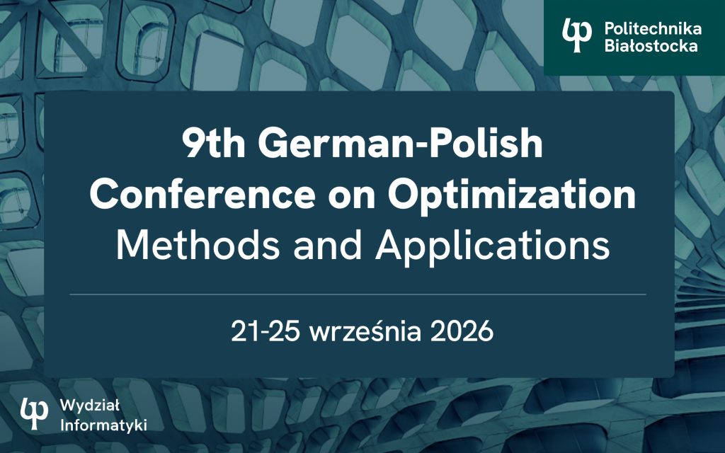 9th German-Polish Conference on Optimization-Methods and Applications. 21-25.09.2026