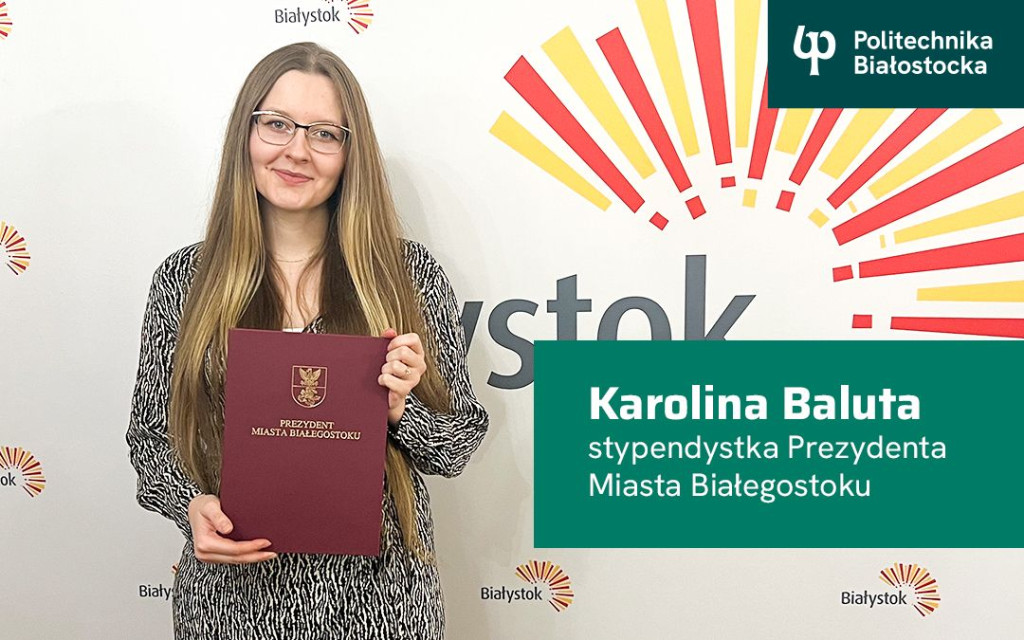 Karolina Baluta stypendystką Prezydenta Miasta Białegostoku