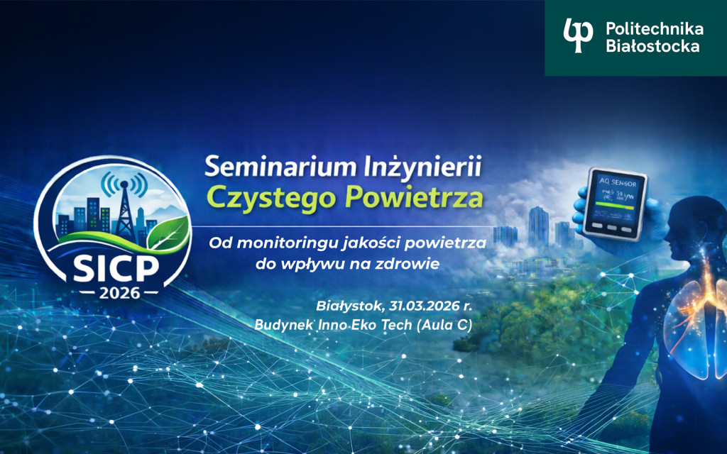 I Seminarium Inżynierii Czystego Powietrza w Politechnice Białostockiej