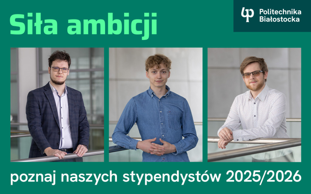 Studenci Politechniki Białostockiej ze stypendiami Ministra Nauki i Szkolnictwa Wyższego