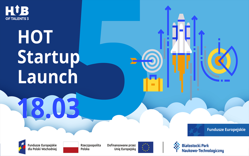 HOT Startup Launch 5 –  Jak dołączyć do kolejnego cyklu inkubacji