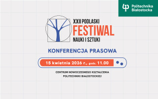 XXII Podlaski Festiwal Nauki i Sztuki – konferencja prasowa, 15.04.2026 g.11