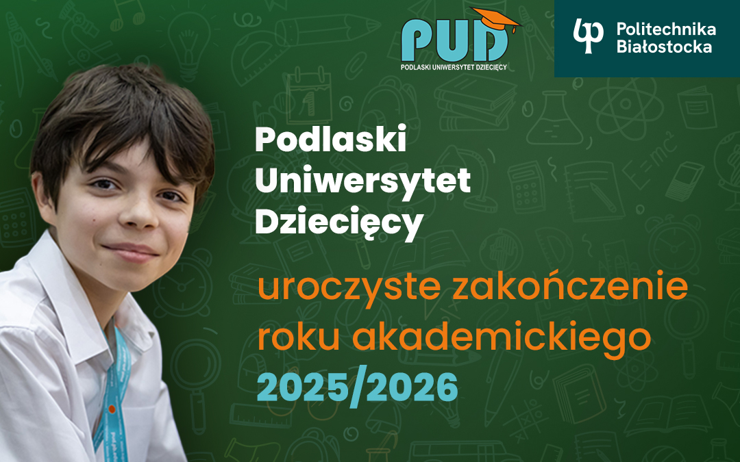 portret chłopca. Napis: Podlaski Uniwersytet Dziecięcy. Uroczyste zakończenie roku akademickiego 2025/2026